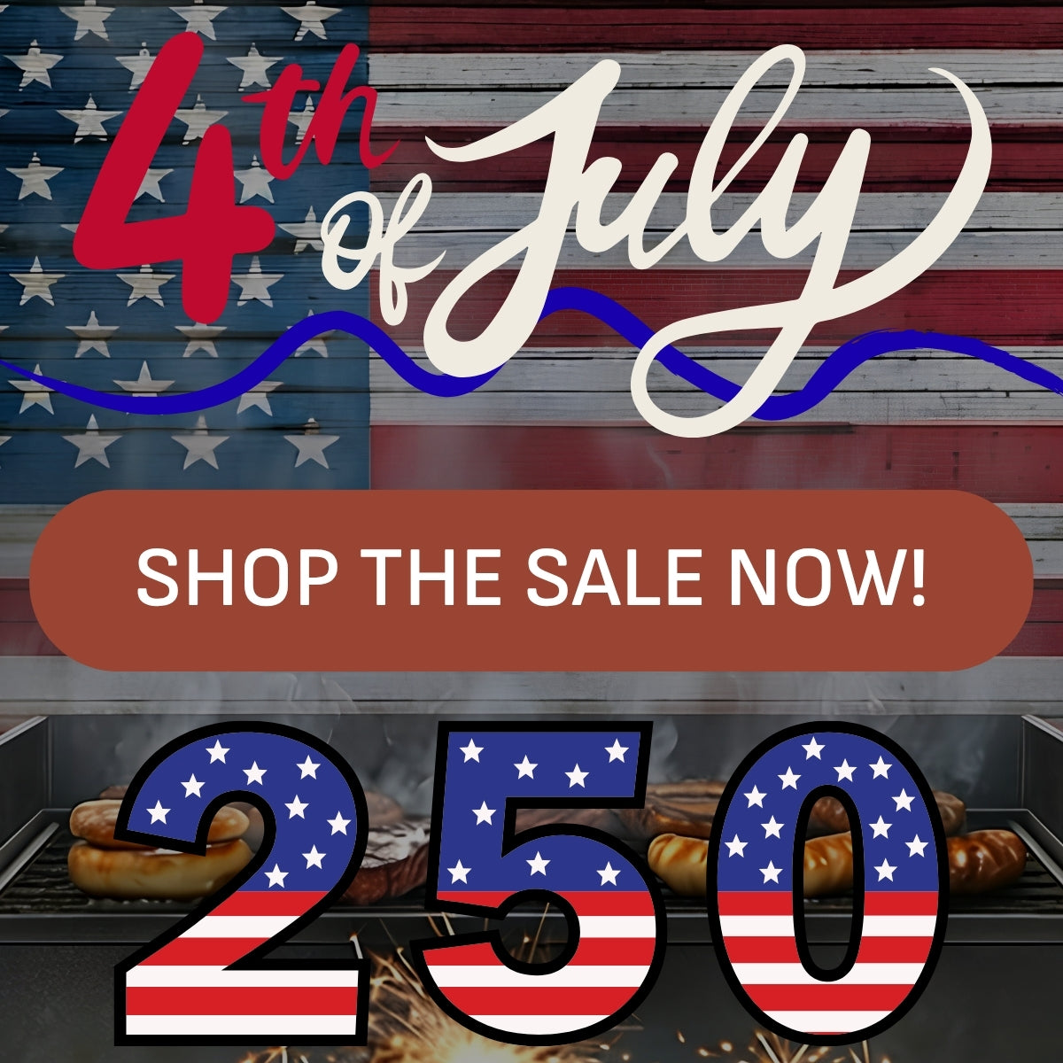 America's 250th Anniversary Sale!